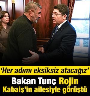 Bakan Tun&ccedil;, Rojin Kabaiş'in ailesiyle g&ouml;r&uuml;şt&uuml;