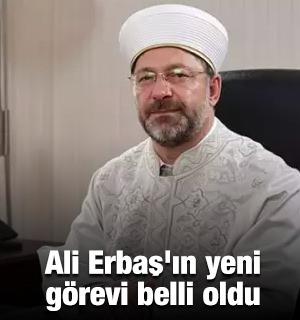 Ali Erbaş'ın yeni g&ouml;revi belli oldu