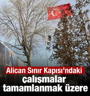Alican Sınır Kapısı'ndaki &ccedil;alışmalar tamamlanmak &uuml;zere