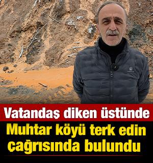 D&uuml;zce'de vatandaş diken &uuml;st&uuml;nde: Muhtar k&ouml;y&uuml; terk edin &ccedil;ağrısında bulundu