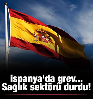 İspanya'da grev... Sağlık sekt&ouml;r&uuml; durdu! 
