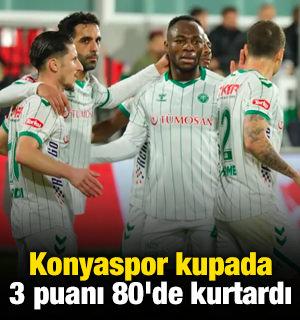 Konyaspor kupada 3 puanı 80'de kurtardı