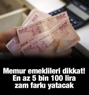 Memur emeklileri dikkat! En az 5 bin 100 lira zam farkı yatacak