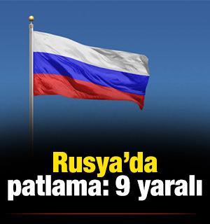 Rusya&rsquo;da patlama: 9 yaralı