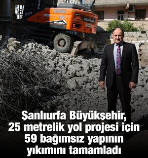 Şanlıurfa B&uuml;y&uuml;kşehir, 25 metrelik yol projesi i&ccedil;in 59 bağımsız yapının yıkımını tamamladı