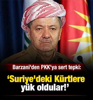 Barzani'den ter&ouml;r &ouml;rg&uuml;t&uuml; PKK'ya sert tepki: Suriye'deki K&uuml;rtlere y&uuml;k oldular!