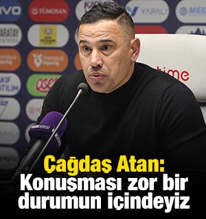 &Ccedil;ağdaş Atan: Konuşması zor bir durumun i&ccedil;indeyiz