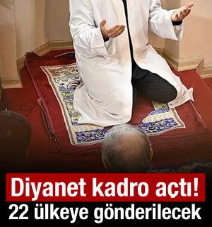 Diyanet&rsquo;ten yurt dışı g&ouml;revlendirmesi: Kadro a&ccedil;ıldı! 22 &uuml;lkede g&ouml;revlendirilecek