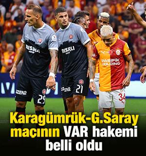 Karag&uuml;mr&uuml;k-G.Saray ma&ccedil;ının VAR hakemi belli oldu