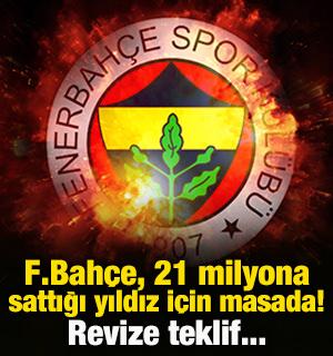 F.Bah&ccedil;e, 21 milyona sattığı yıldız i&ccedil;in masada! Revize teklif...