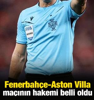 Fenerbah&ccedil;e-Aston Villa ma&ccedil;ının hakemi belli oldu