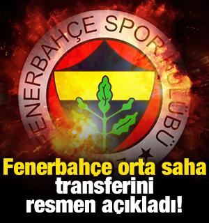 Fenerbah&ccedil;e orta saha transferini resmen a&ccedil;ıkladı!