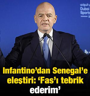 Infantino sahadan &ccedil;ekilen Senegal'i eleştirdi: 'Fas'ı tebrik ediyorum'