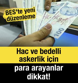 Hac ve bedelli askerlik i&ccedil;in para arayanlar dikkat! BES'te yeni d&uuml;zenleme