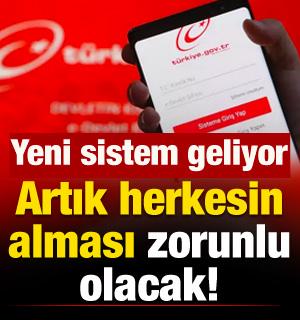 Artık herkesin alması zorunlu olacak! Yeni sistem geliyor