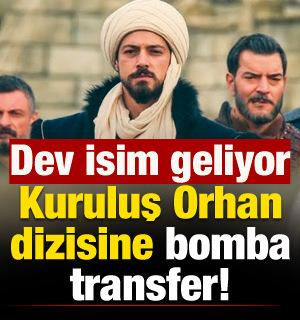 Kuruluş Orhan'a bomba transfer! Dev isim geliyor