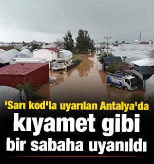 'Sarı kod'la uyarılan Antalya'da kıyamet gibi bir sabaha uyanıldı