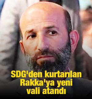 SDG'den kurtarılan Rakka'ya yeni vali atandı