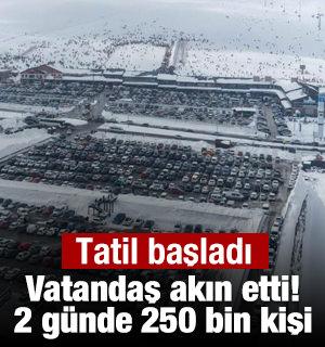 Tatil başladı! Vatandaş akın etti! 2 g&uuml;nde 250 bin kişi