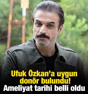 Ufuk &Ouml;zkan'a uygun don&ouml;r bulundu! Ameliyat tarihi belli oldu