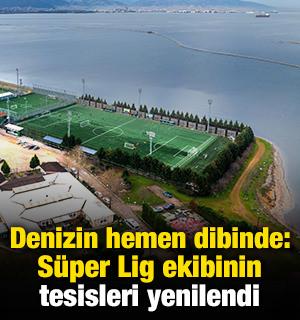 Denizin hemen dibinde: S&uuml;per Lig ekibinin altyapı tesisleri yenilendi