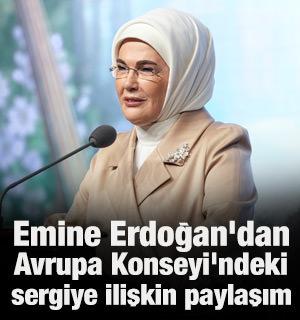 Emine Erdoğan'dan Avrupa Konseyi'ndeki sergiye ilişkin paylaşım