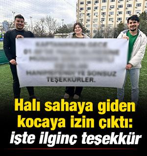 Halı sahaya giden kocaya izin &ccedil;ıktı: Trib&uuml;nden pankartlı teşekk&uuml;r gecikmedi