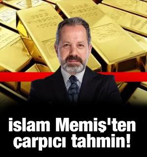 İslam Memiş'ten &ccedil;arpıcı tahmin! Altın yatırımcılarına m&uuml;jde