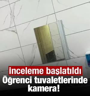 &Ouml;ğrenci tuvaletlerinde kamera! Milli Eğitim inceleme başlattı