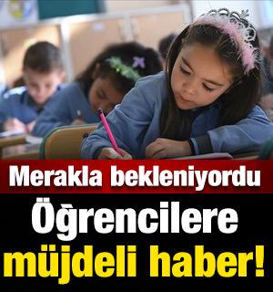 &Ouml;ğrencilere m&uuml;jdeli haber! Merakla bekleniyordu