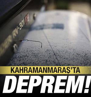 Kahramanmaraş'ta korkutan deprem