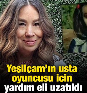 Yeşil&ccedil;am'ın usta oyuncusu i&ccedil;in yardım eli uzatıldı