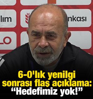 6-0'lık yenilgi sonrası flaş a&ccedil;ıklama: Hedefimiz yok!