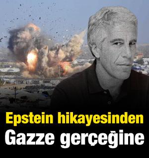 Epstein hik&acirc;yesinden Gazze ger&ccedil;eğine