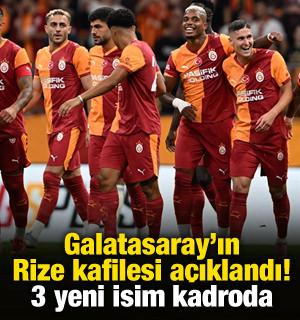 Galatasaray'ın Rize kafilesi a&ccedil;ıklandı! Yeni isim kadroda