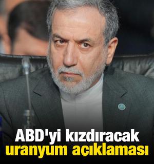 İran'dan ABD'yi kızdıracak uranyum a&ccedil;ıklaması