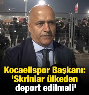 Kocaelispor Başkanı Recep Durul: 'Skriniar &uuml;lkeden deport edilmeli'