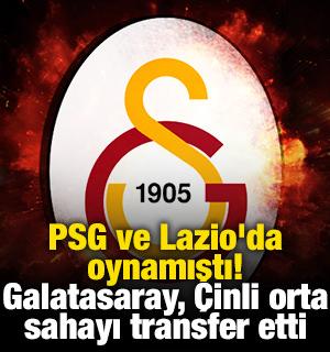 PSG ve Lazio'da oynamıştı! Galatasaray, &Ccedil;inli orta sahayı transfer etti