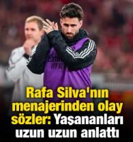 Rafa Silva'nın menajerinden olay s&ouml;zler: Yaşananları uzun uzun anlattı