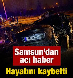 Samsun'da devrilen otomobilin s&uuml;r&uuml;c&uuml;s&uuml;nden acı haber