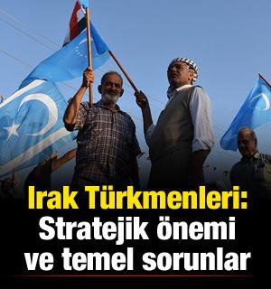T&uuml;rkiye&rsquo;nin Irak T&uuml;rkmenlerine Y&ouml;nelik Tarihsel ve Stratejik Y&uuml;k&uuml;ml&uuml;l&uuml;ğ&uuml;