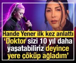 Hande Yener hastalığı hakkında konuştu: