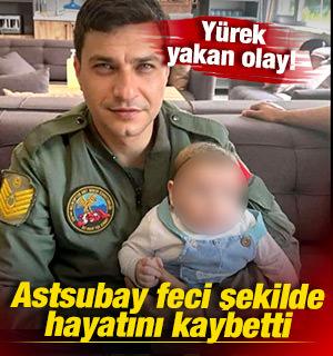 Y&uuml;rek yakan olay: Astsubay &Ccedil;ağatay Subatay feci şekilde can verdi