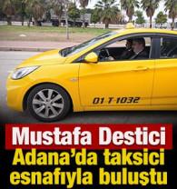 Destici, Adana'da taksici esnafıyla buluştu