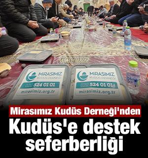 Mirasımız Kud&uuml;s Derneği'nden Ramazan ayında Kud&uuml;s'e destek seferberliği