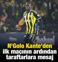N'Golo Kante'den ilk ma&ccedil;ının ardından taraftarlara mesaj