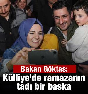 Bakan G&ouml;ktaş: K&uuml;lliye'de ramazanın tadı bir başka