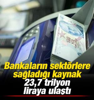 Bankaların sekt&ouml;rlere sağladığı kaynak 23,7 trilyon liraya ulaştı