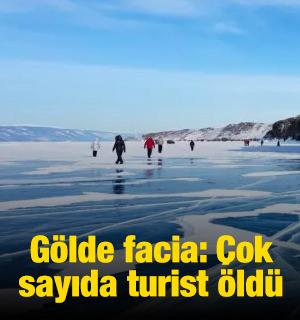 Baykal G&ouml;l&uuml;'nde facia: &Ccedil;ok sayıda turist &ouml;ld&uuml;