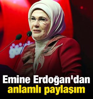 Emine Erdoğan'dan anlamlı paylaşım
